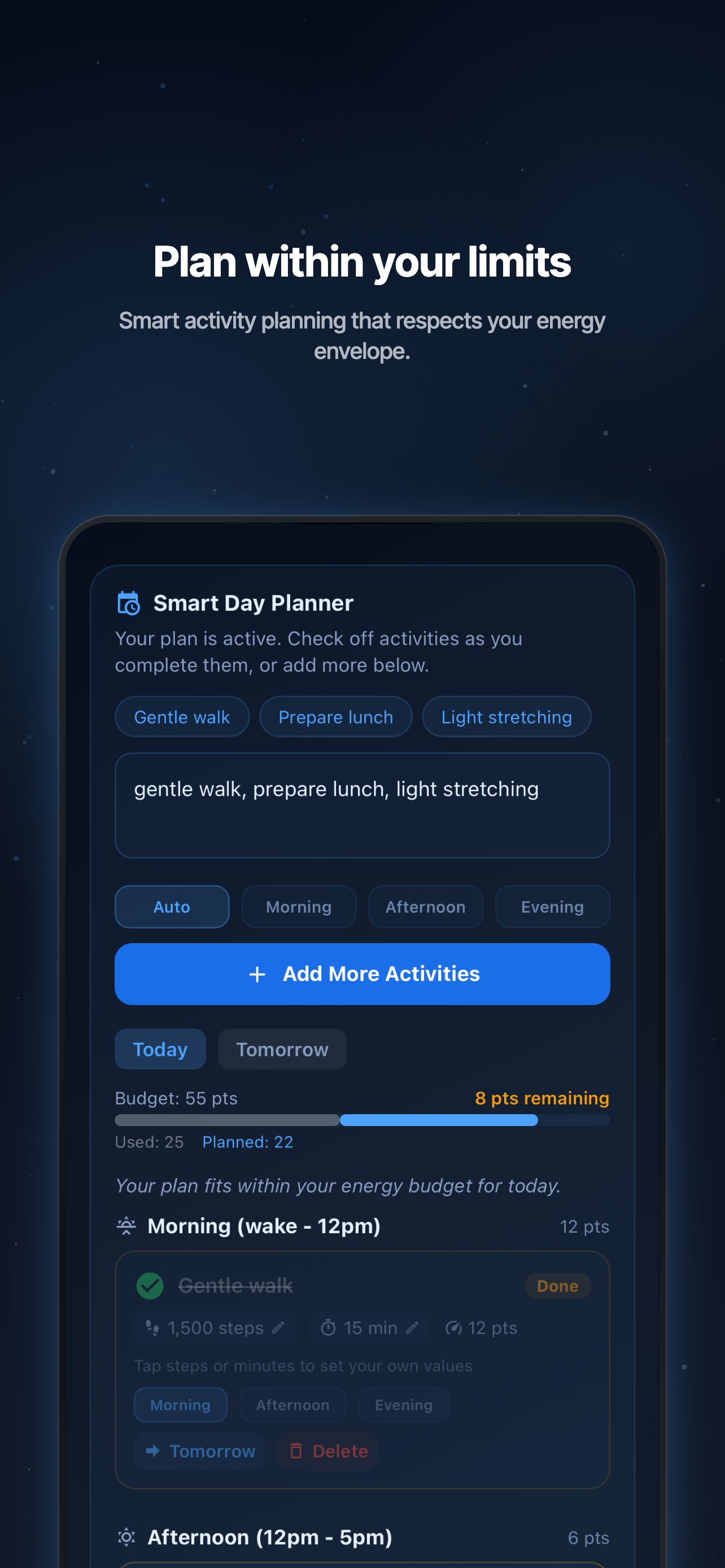 Plan within your limits. Smart activity planning that respects your energy envelope.